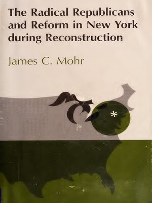 cover image of The Radical Republicans and Reform in New York during Reconstruction